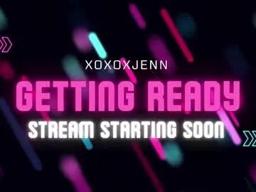 Freechat xoxoxjenn on Chaturbate